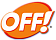 OFF!